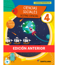 Ciencias sociales 4 - Destino ciencias EDICIÓN ANTERIOR